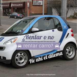 ¿Rentar o no Rentar Carro? He Ahí el Dilema