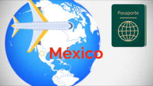 Países que no Piden Visa a Mexicanos